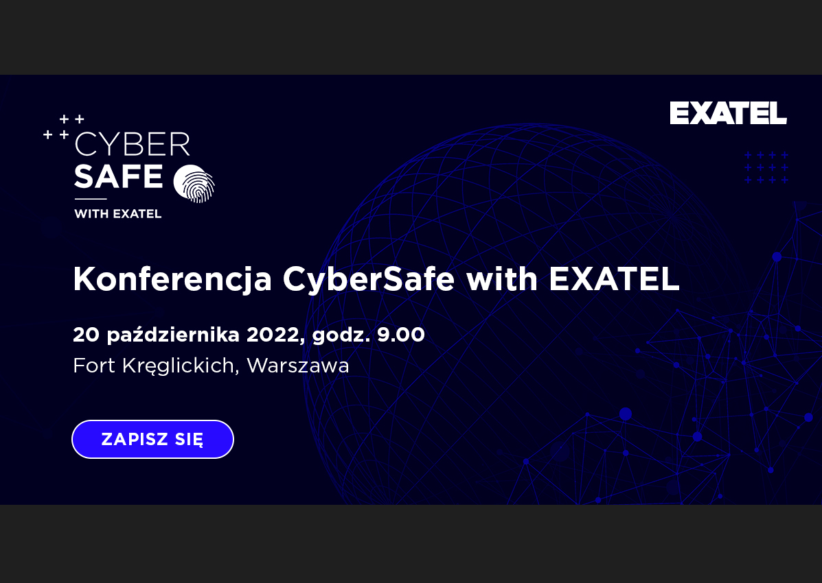 Konferencja CyberSafe with EXATEL już 20 października