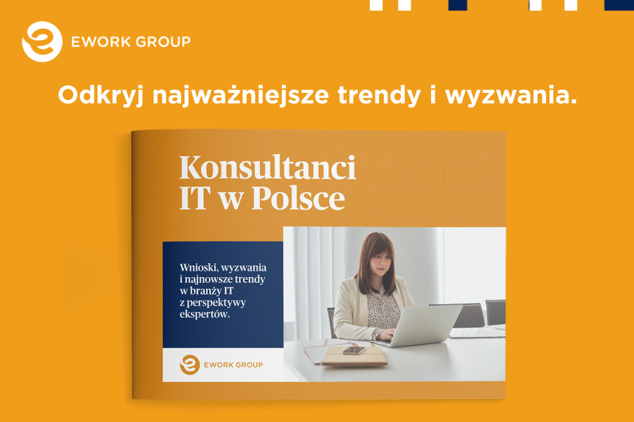 Ework Group: najważniejsze trendy w branży w raporcie „Konsultanci IT w Polsce”