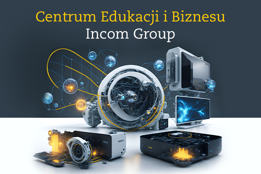 Skuteczny biznes wymaga wiedzy: Centrum Edukacji i Biznesu Incom Group