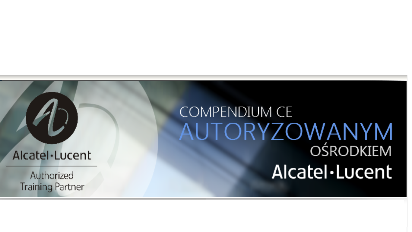 Autoryzowane szkolenia Alcatel-Lucent w Compendium