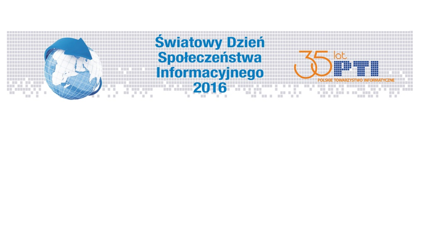 Rozpoczęły się obchody Światowego Dnia Społeczeństwa Informacyjnego 2016