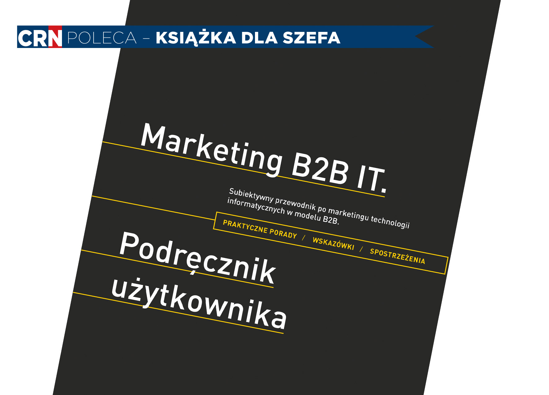 „Marketing B2B IT. Podręcznik użytkownika”
